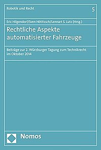 Hilgendorf/Hötitzsch/Lutz, Rechtliche Aspekte automatisierter Fahrzeuge