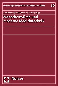 Joerden/Hilgendorf/Petrillo/Thiele, Menschenwürde und moderne Medizintechnik